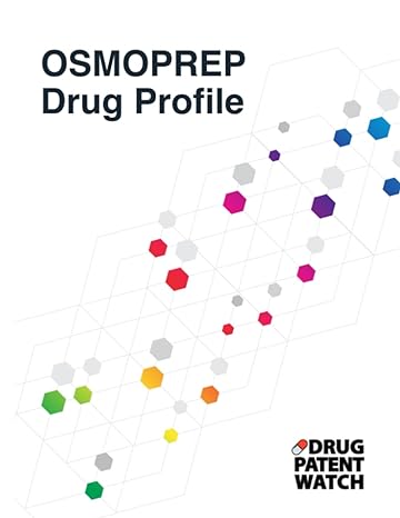 osmoprep drug profile osmoprep drug patents fda exclusivity litigation sales revenues 1st edition