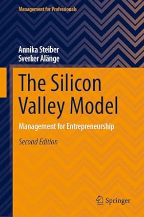 the silicon valley model management for entrepreneurship 2nd edition annika steiber ,sverker alange