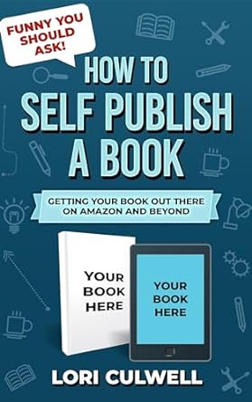 funny you should ask how to self publish a book getting your book out there on amazon and beyond publishdrive