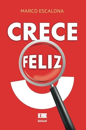 crece feliz 1st edition marco escalona ,grupo igneo b0cskfbq7r, 979-8874430887