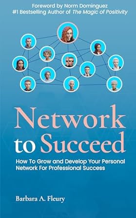 network to succeed how to grow and develop your personal network for professional success 1st edition barbara