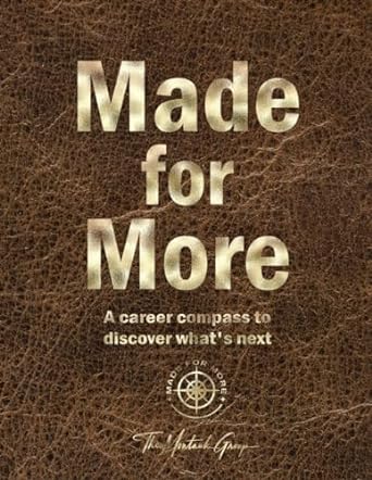 made for more a career compass to discover whats next 1st edition the montauk group b0cqc7ctsc, 979-8871842140