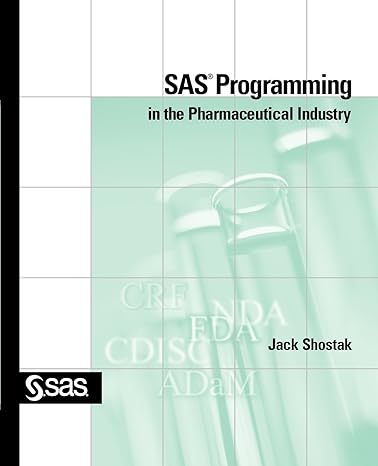 sas programming in the pharmaceutical industry 1st edition jack shostak 1590477936, 978-1590477939