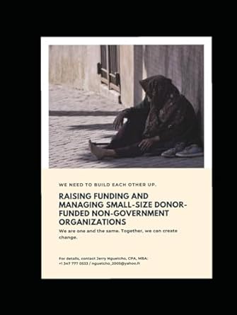 raising funding and managing small size donor funded non government organizations 1st edition jerry nguetcho