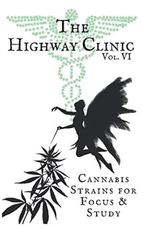 the highway clinic cannabis strains for focus and study 1st edition s ellis patrick 1712933477, 978-1712933473