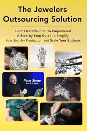 the jewelers outsourcing solution from overwhelmed to empowered a step by step guide to simplify your jewelry