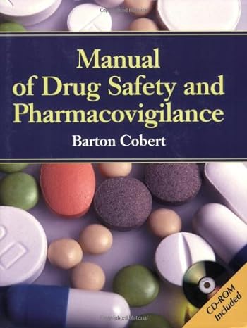 manual of drug safety and pharmacovigilance 1st edition barton l cobert 0763738891, 978-0763738891