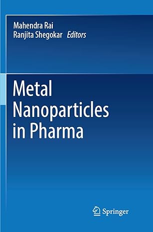 metal nanoparticles in pharma 1st edition mahendra rai ph d ,ranjita shegokar ph d 3319876368, 978-3319876368