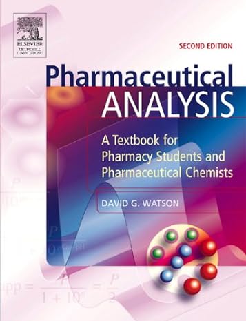 pharmaceutical analysis a textbook for pharmacy students and pharmaceutical chemists 2nd edition david g