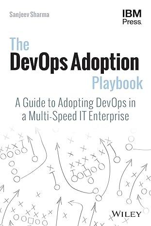 the devops adoption playbook a guide to adopting devops in a multi speed it enterprise 1st edition sanjeev