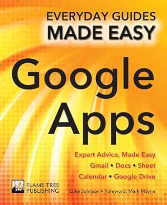 step by step google apps expert advice made easy 1st edition luke johnson ,mark mayne 1786641976,