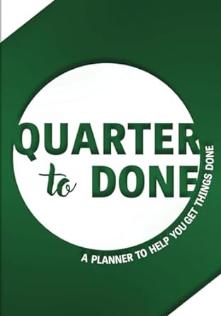 quarter to done a planner to help you get things done 1st edition donna kozik b0cqrcpjb2