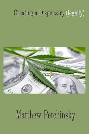 creating a dispensary 1st edition matthew edward petchinsky b0cqj46glb