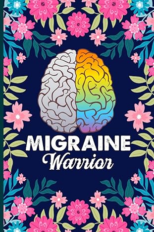 migraine warrior this book will help you to find your headache sleep stress level and more 1st edition wayel