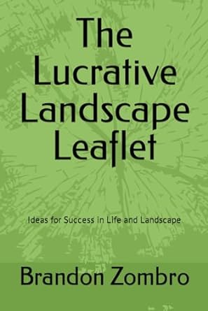 the lucrative landscape leaflet 1st edition brandon zombro b0cqlvxzsg, 979-8872123422