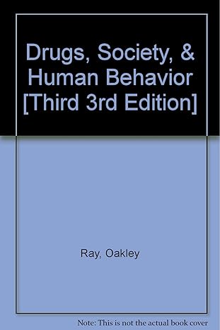 drugs society and human behavior third 3rd edition oakley ray b004v7bylc