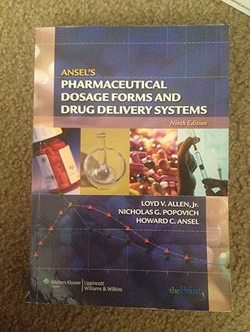 ansels pharmaceutical dosage forms and drug delivery systems 9th edition loyd v allen ,nicholas g popovich