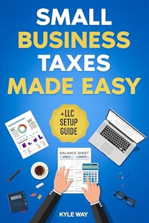 small business taxes made easy the updated guide to avoid irs penalties maximize tax deductions and increase