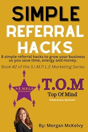 s i m p l e referral hacks 8 simple referral hacks to grow your business so you save time energy and money