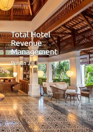 total hotel revenue management 1st edition mr rohan j b0cnm99gms, 979-8867871727