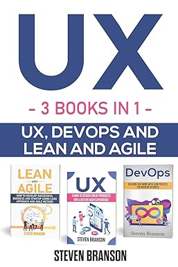 ux 3 books in 1 ux devops and lean and agile 1st edition steven branson b0858t6gst, 979-8618146760