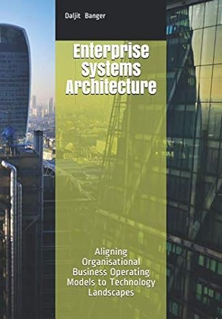 enterprise systems architecture aligning organisational business operating models to technology landscapes