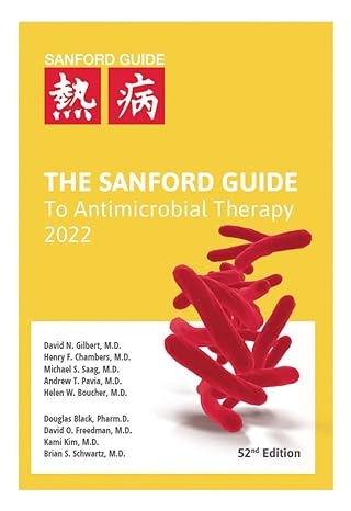 the sanford guide to antimicrobial therapy 2022 1st edition m d gilbert, david n ,m d chambers, henry f ,m d