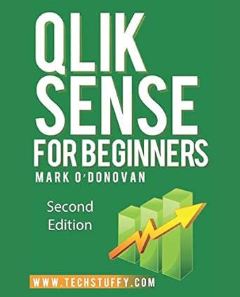 qlik sense for beginners 1st edition mark o'donovan 0993076033, 978-0993076039