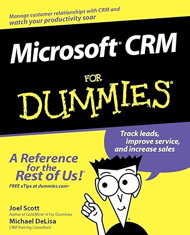 microsoft crm for dummies 1st edition joel scott ,michael delisa 0764516981, 978-0764516986