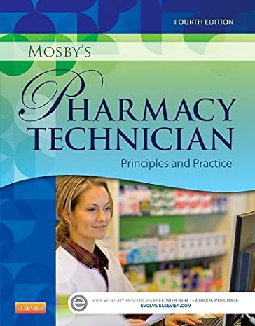 mosbys pharmacy technician principles and practice 4th edition elsevier inc 1455751782, 978-1455751785