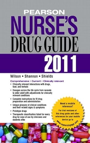 pearson nurses drug guide 2011 2011th edition billie ann wilson ph d ms ba rn ,margaret t shannon ,kelly m