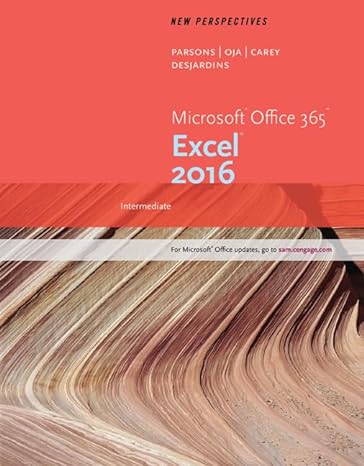 new perspectives microsoft office 365 and excel 2016 intermediate 1st edition june jamrich parsons ,dan oja