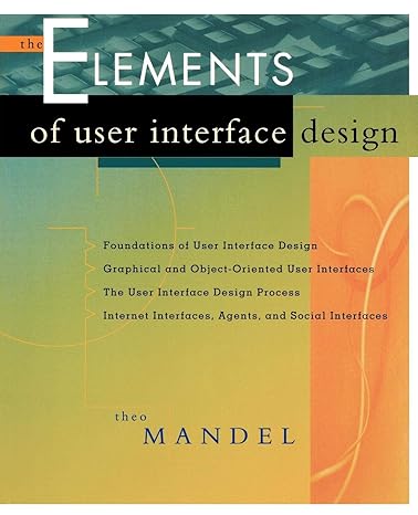elements of user interface design 1st edition theo mandel 0471162671, 978-0471162674
