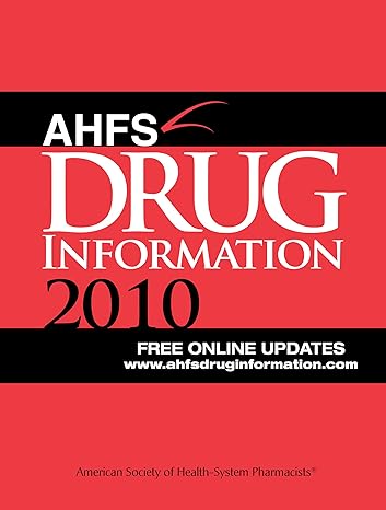 ahfs drug information 2010 1st edition american society of health system pharmacists 1585282472,