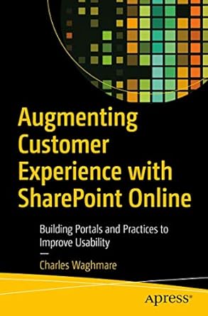 augmenting customer experience with sharepoint online building portals and practices to improve usability 1st