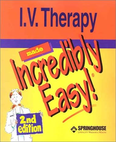 i v therapy made incredibly easy 2nd edition springhouse 1582551650, 978-1582551654