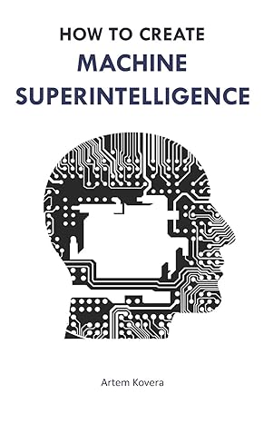 how to create machine superintelligence a quick journey through classical/quantum computing artificial