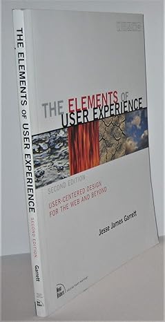 the elements of user experience user centered design for the web and beyond 2nd edition jesse james garrett