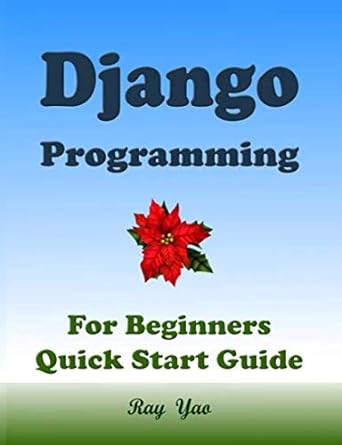 django programming for beginners quick start guide 1st edition ray yao ,raspberry d docker b08fp54x12,