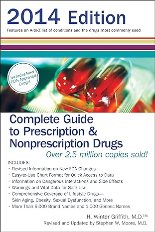 complete guide to prescription and nonprescription drugs 2014 revised, updated edition h winter griffith