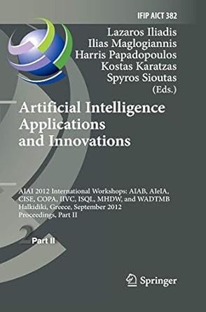 artificial intelligence applications and innovations aiai 2012 international workshops aiab aieia cise copa