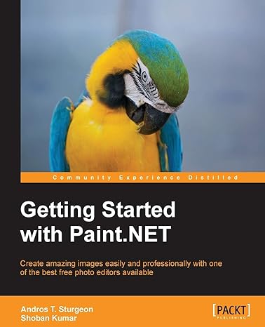 getting started with paint net 1st edition andros t sturgeon ,shoban kumar 1783551437, 978-1783551439