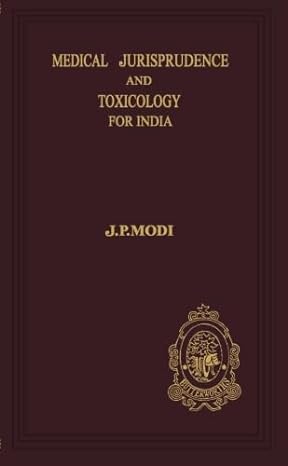 text book of medical jurisprudence and toxicology medical jurisprudence and toxicology for india 1st edition