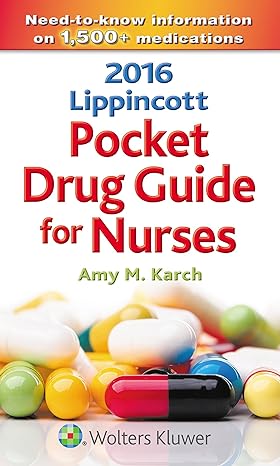 lippincott pocket drug guide for nurses 2016 4th edition rn karch, amy m 1496318250, 978-1496318251