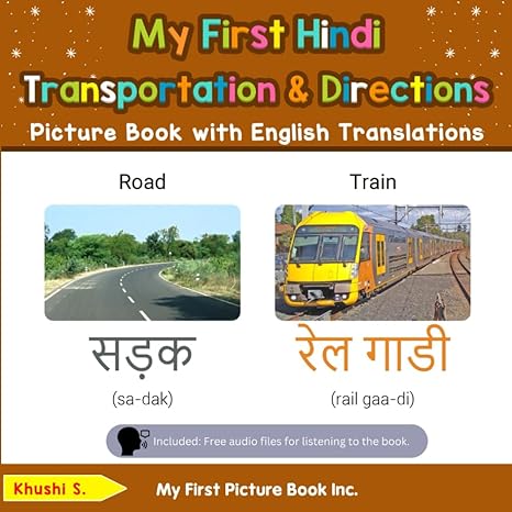 my first hindi transportation and directions picture book with english translations 1st edition khushi s