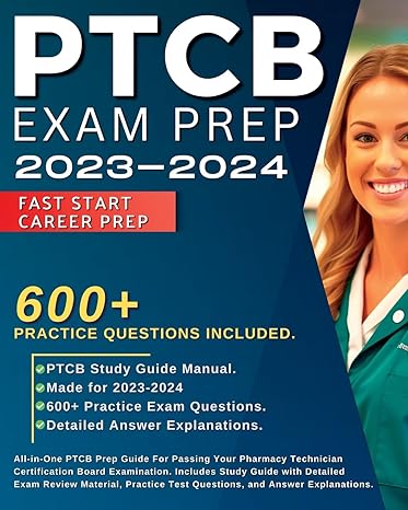 ptcb exam prep 2024 2025 all in one ptcb prep guide for passing your pharmacy technician certification board