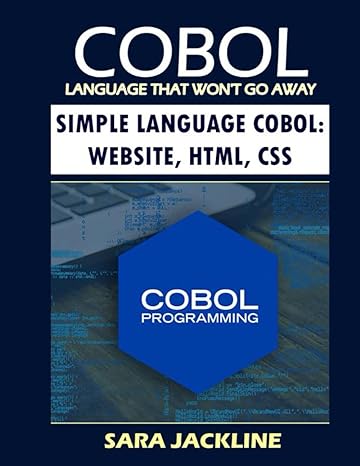 cobol language that wont go away simple language cobol website html css 1st edition sara jackline b09lgqvs7d,