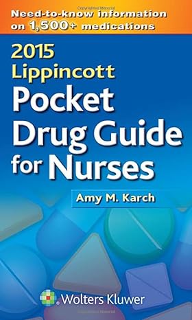lippincotts pocket drug guide for nurses 2015 1st edition r n karch, amy m 1469853337, 978-1469853338