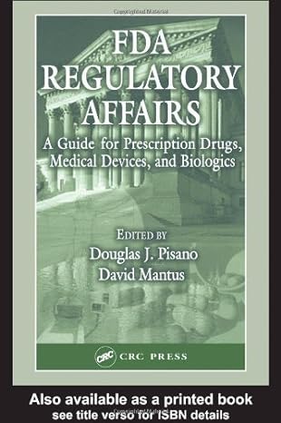 fda regulatory affairs a guide for prescription drugs medical devices and biologics 1st edition douglas j