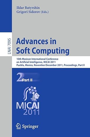 advances in soft computing 10th mexican international conference on artificial intelligence micai 2011 puebla